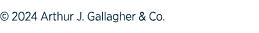 © 2024 Arthur J. Gallagher & Co. 